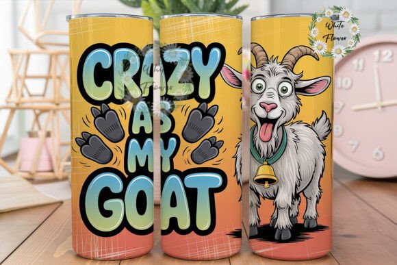 Crazy As My Goat Tumbler Wrap PNG