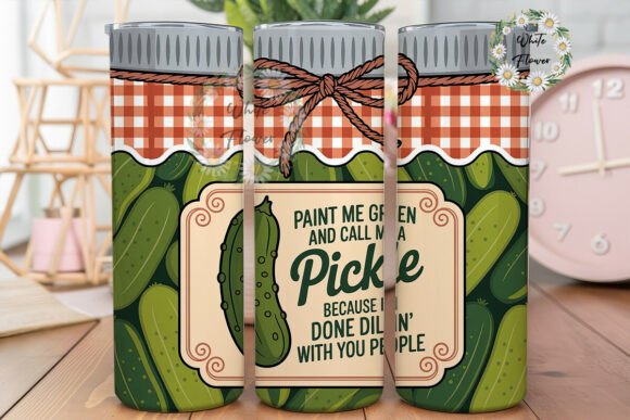 Funny Pickle Quote 20oz Tumbler Wrap
