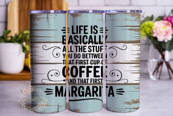 Life Coffee Margarita 20oz Tumbler Wrap